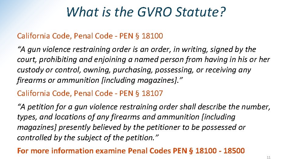 What is the GVRO Statute? California Code, Penal Code - PEN § 18100 “A