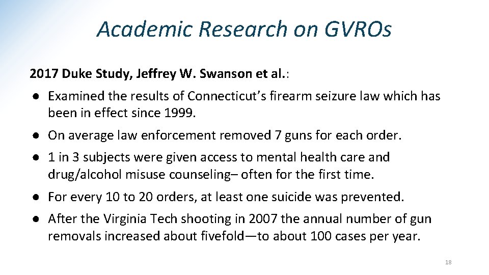 Academic Research on GVROs 2017 Duke Study, Jeffrey W. Swanson et al. : ●