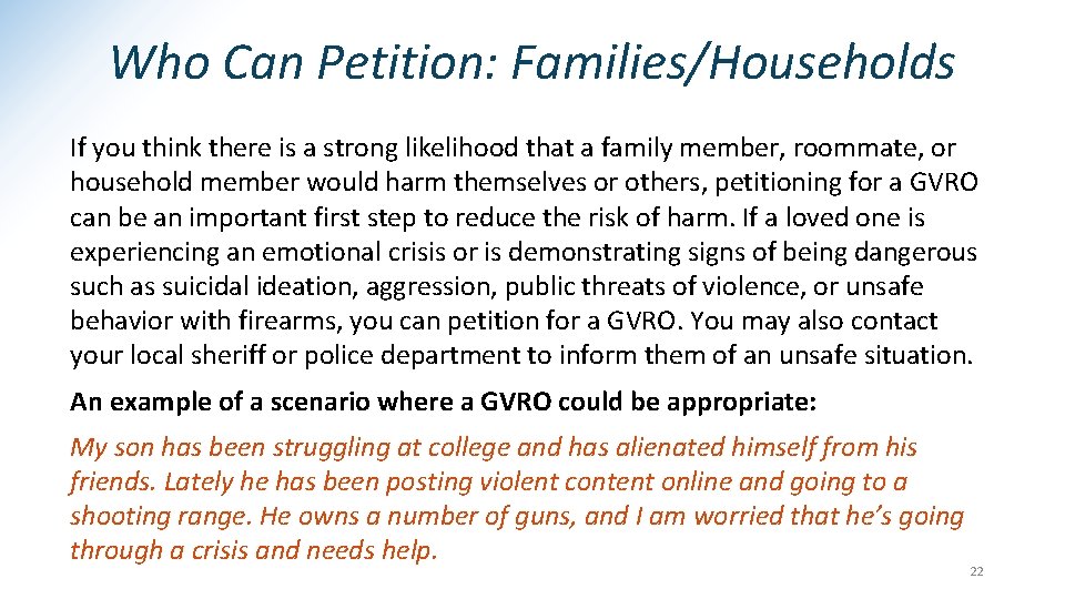 Who Can Petition: Families/Households If you think there is a strong likelihood that a