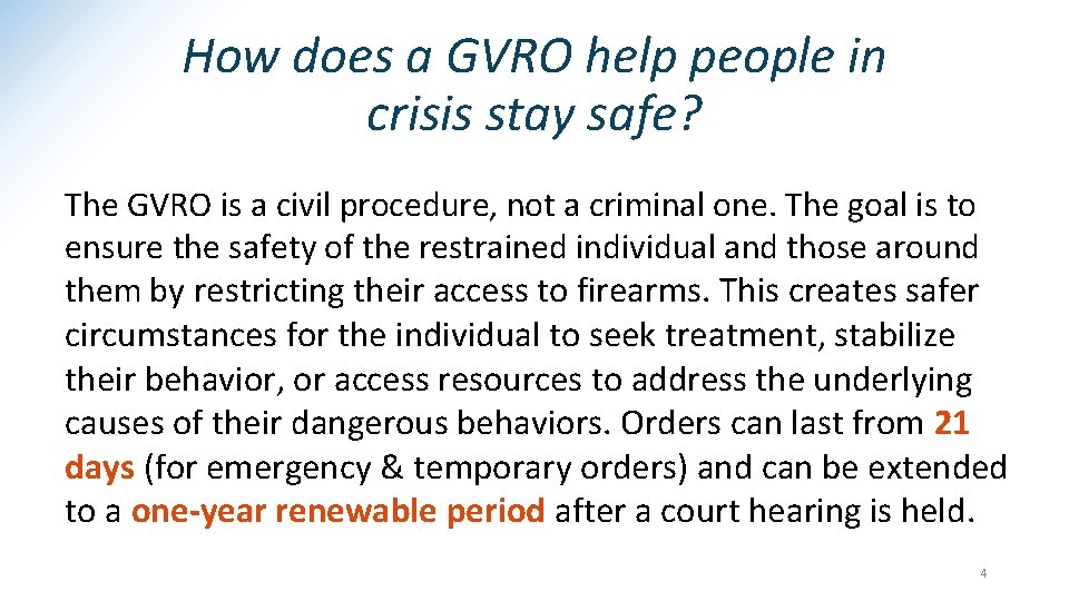 How does a GVRO help people in crisis stay safe? The GVRO is a