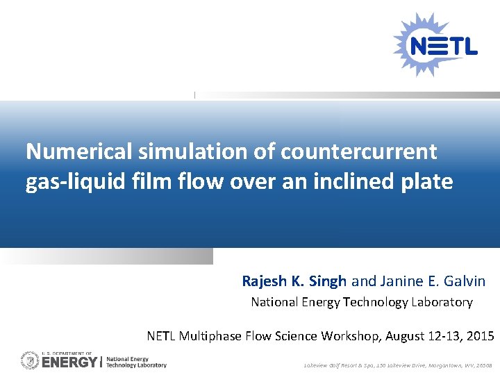 Numerical simulation of countercurrent gas-liquid film flow over an inclined plate Rajesh K. Singh