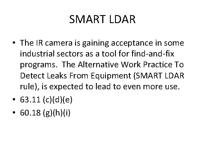 SMART LDAR • The IR camera is gaining acceptance in some industrial sectors as