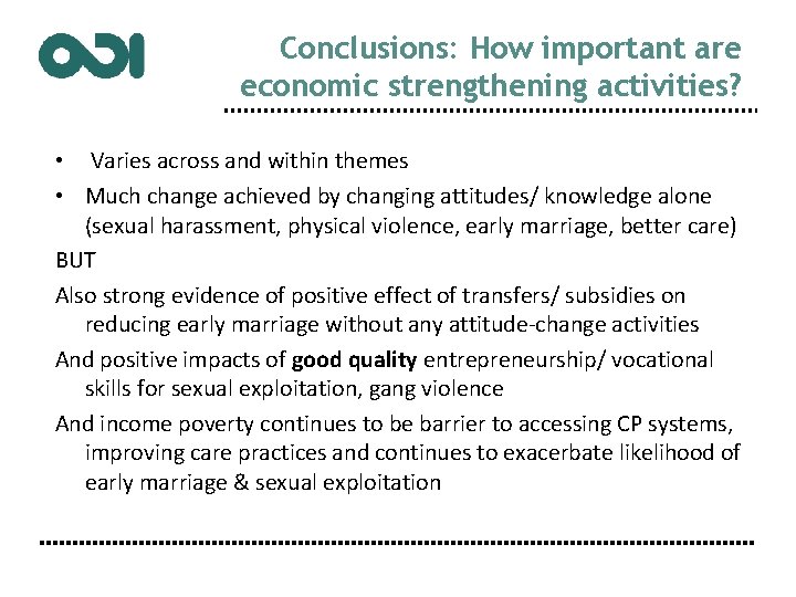Conclusions: How important are economic strengthening activities? • Varies across and within themes •