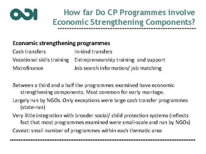 How far Do CP Programmes involve Economic Strengthening Components? Economic strengthening programmes Cash transfers