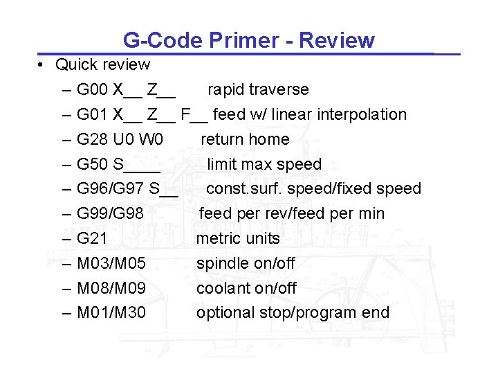 GCode Primer Review Quick review G 00 X