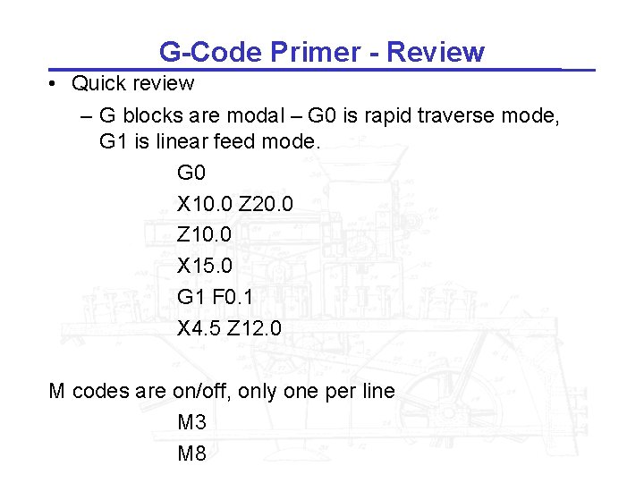 GCode Primer Review Quick review G 00 X