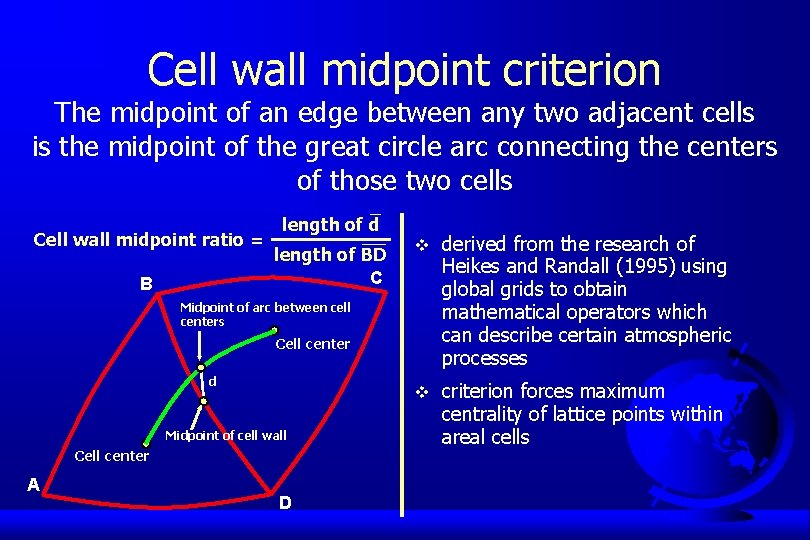 Cell wall midpoint criterion The midpoint of an edge between any two adjacent cells