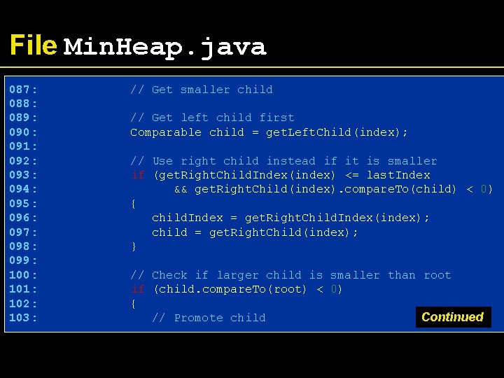 File Min. Heap. java 087: 088: 089: 090: 091: 092: 093: 094: 095: 096: