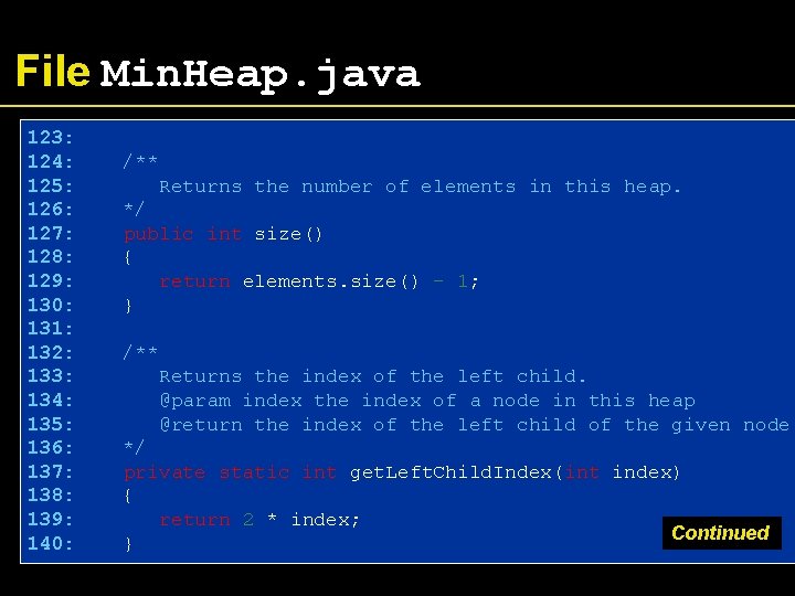 File Min. Heap. java 123: 124: 125: 126: 127: 128: 129: 130: 131: 132: