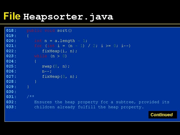 File Heapsorter. java 018: 019: 020: 021: 022: 023: 024: 025: 026: 027: 028: