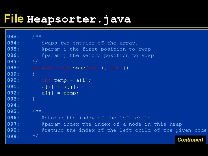 File Heapsorter. java 083: 084: 085: 086: 087: 088: 089: 090: 091: 092: 093: