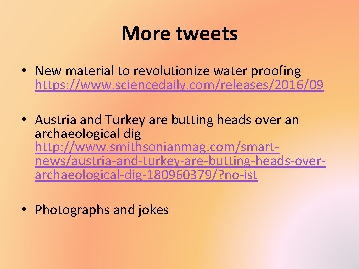 More tweets • New material to revolutionize water proofing https: //www. sciencedaily. com/releases/2016/09 •