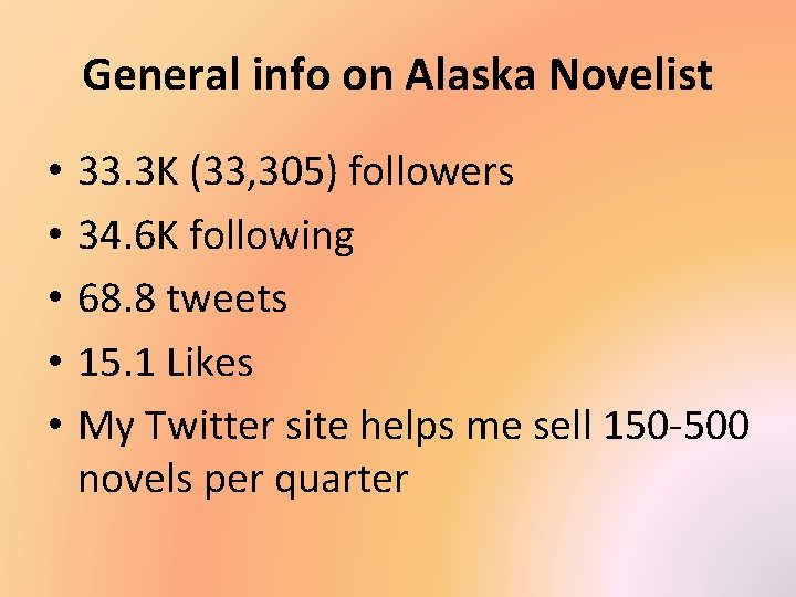 General info on Alaska Novelist • • • 33. 3 K (33, 305) followers