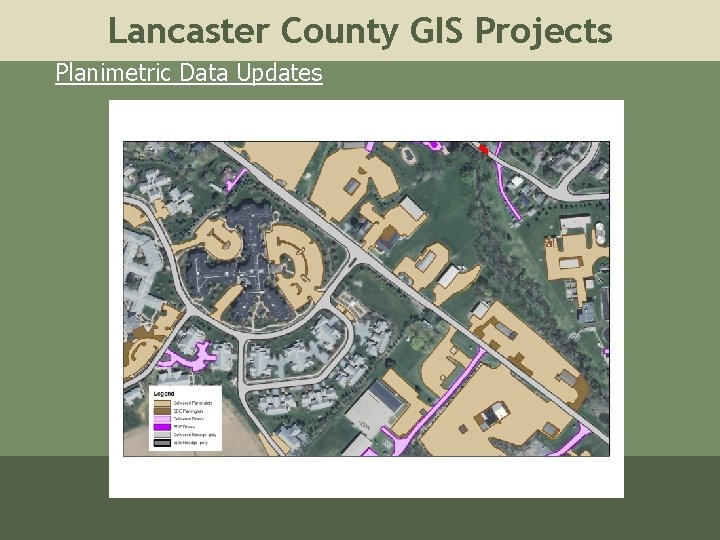 Lancaster County GIS Projects Planimetric Data Updates 