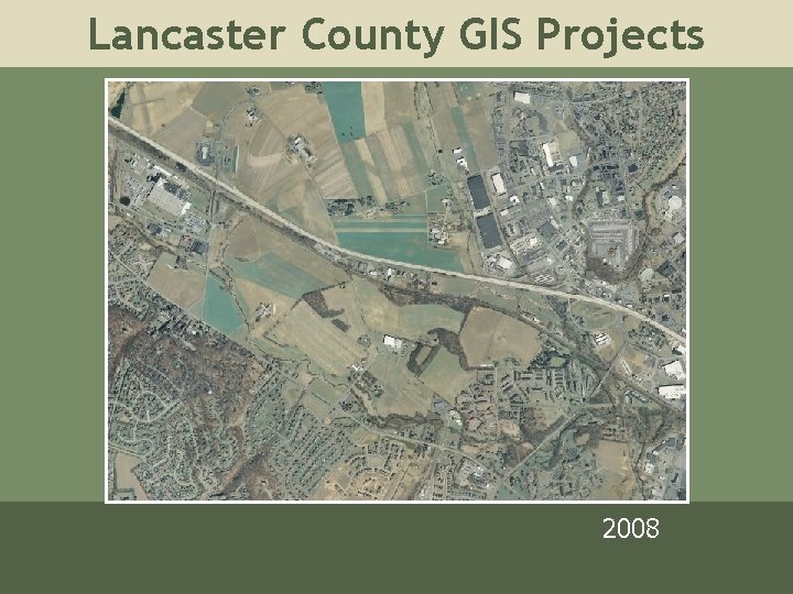 Lancaster County GIS Projects 2008 