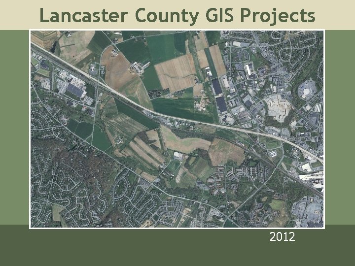 Lancaster County GIS Projects 2012 