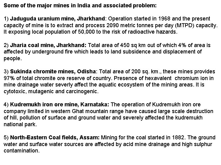 Some of the major mines in India and associated problem: 1) Jaduguda uranium mine,