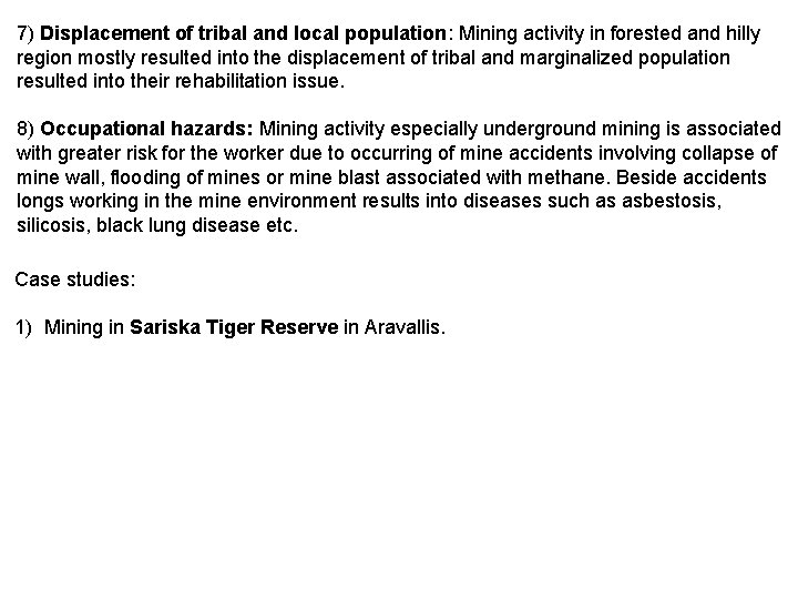 7) Displacement of tribal and local population: Mining activity in forested and hilly region