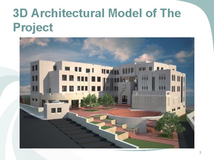 3 D Architectural Model of The Project 2 3 D Architectural Model of The Project 2