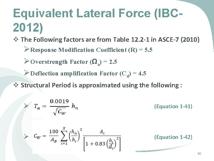Equivalent Lateral Force (IBC 2012) v The Following factors are from Table 12. 2 Equivalent Lateral Force (IBC 2012) v The Following factors are from Table 12. 2