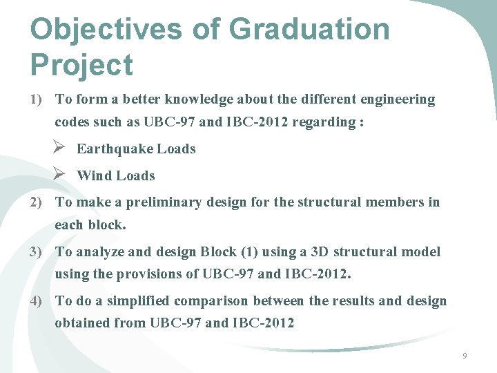 Objectives of Graduation Project 1) To form a better knowledge about the different engineering Objectives of Graduation Project 1) To form a better knowledge about the different engineering