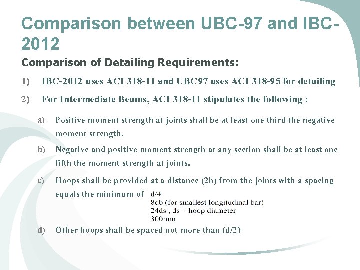 Comparison between UBC-97 and IBC 2012 Comparison of Detailing Requirements: 1) IBC-2012 uses ACI Comparison between UBC-97 and IBC 2012 Comparison of Detailing Requirements: 1) IBC-2012 uses ACI