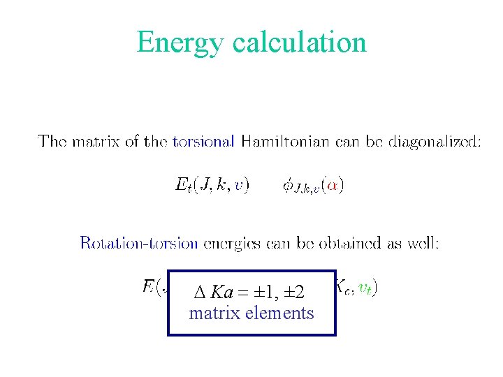 Energy calculation D Ka = ± 1, ± 2 matrix elements 