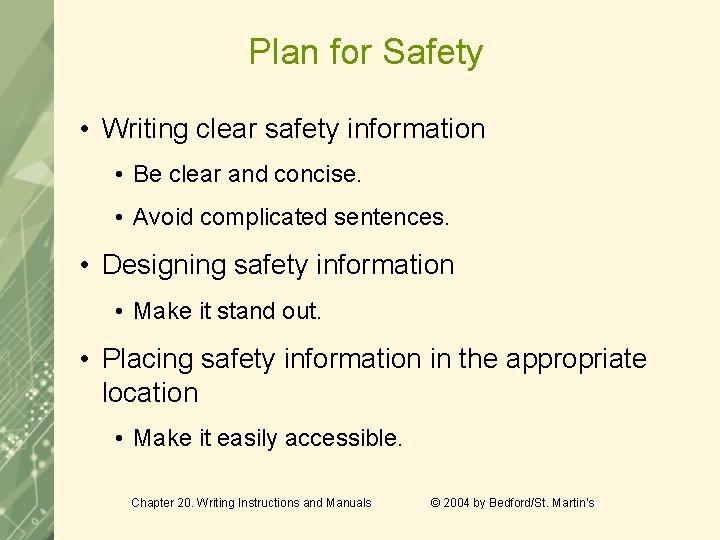 Plan for Safety • Writing clear safety information • Be clear and concise. •