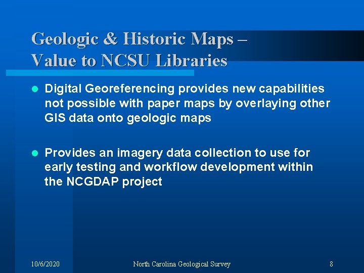 Geologic & Historic Maps – Value to NCSU Libraries l Digital Georeferencing provides new