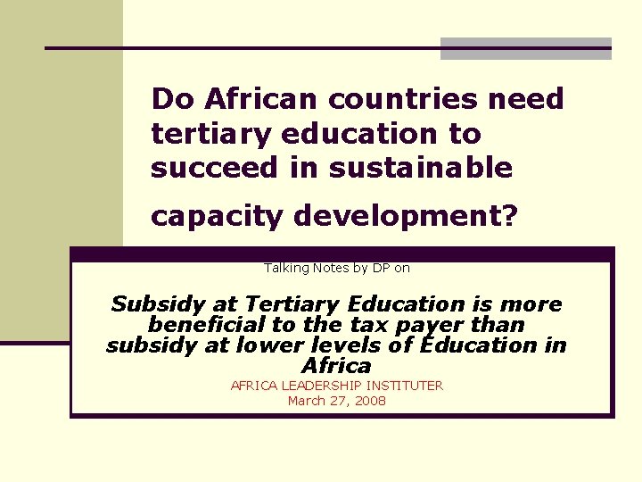 Do African countries need tertiary education to succeed in sustainable capacity development? Talking Notes