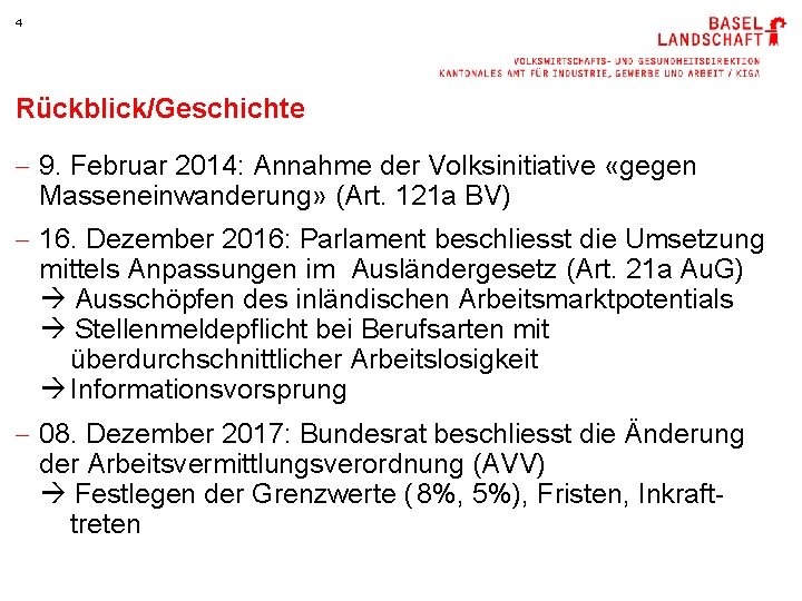 4 Rückblick/Geschichte - 9. Februar 2014: Annahme der Volksinitiative «gegen Masseneinwanderung» (Art. 121 a