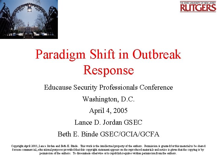 Paradigm Shift in Outbreak Response Educause Security Professionals Conference Washington, D. C. April 4,