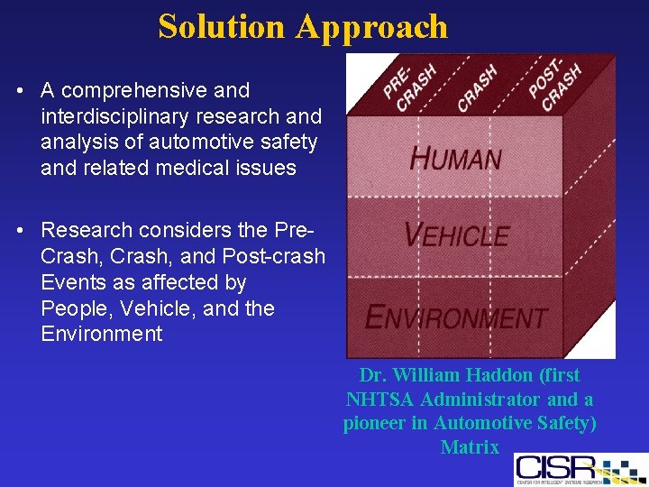 Solution Approach • A comprehensive and interdisciplinary research and analysis of automotive safety and Solution Approach • A comprehensive and interdisciplinary research and analysis of automotive safety and
