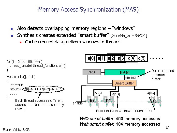 Memory Access Synchronization (MAS) n n Also detects overlapping memory regions – “windows” Synthesis