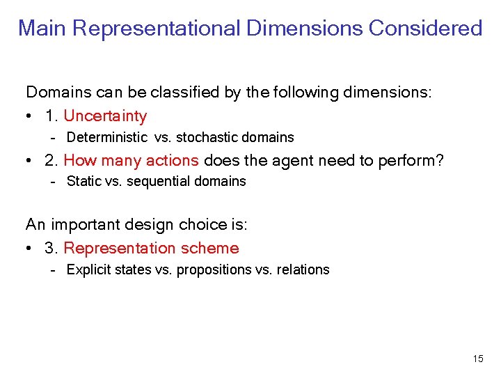 Main Representational Dimensions Considered Domains can be classified by the following dimensions: • 1.