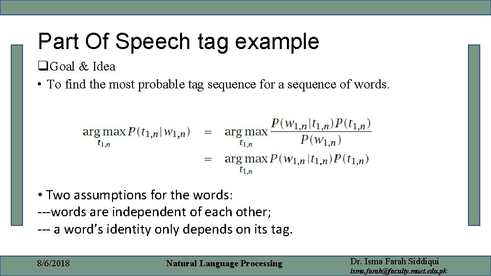 Part Of Speech tag example q. Goal & Idea • To find the most