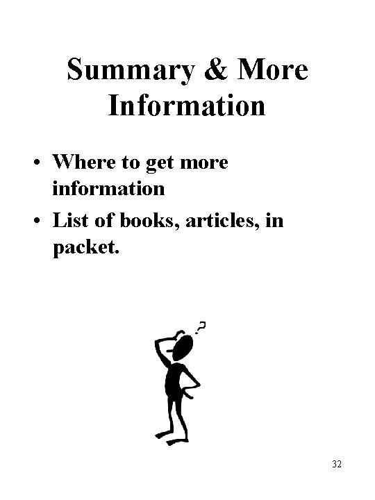 Summary & More Information • Where to get more information • List of books,