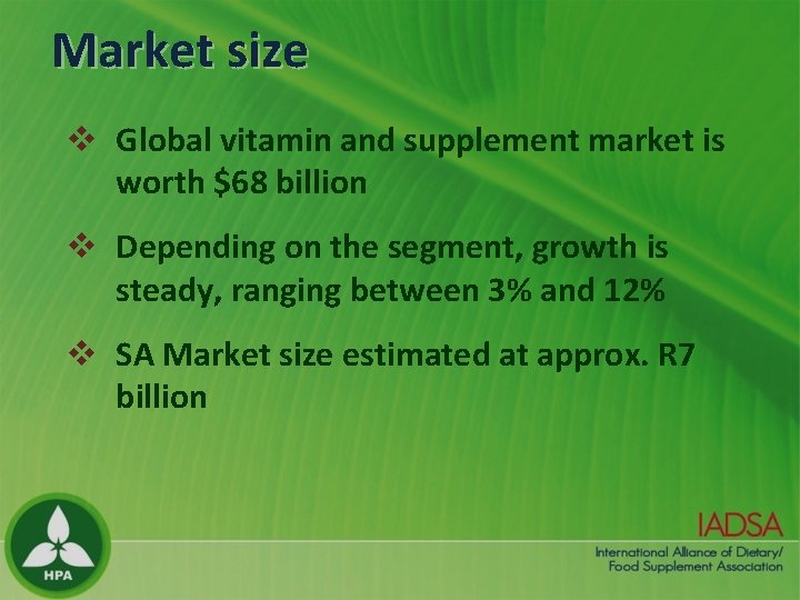 Market size v Global vitamin and supplement market is worth $68 billion v Depending Market size v Global vitamin and supplement market is worth $68 billion v Depending