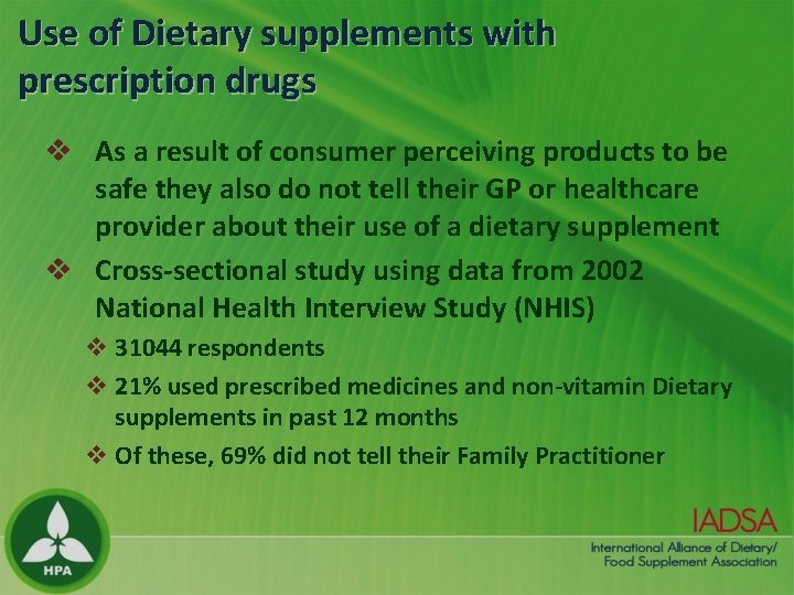 Use of Dietary supplements with prescription drugs v As a result of consumer perceiving