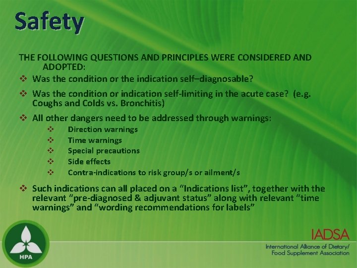 Safety THE FOLLOWING QUESTIONS AND PRINCIPLES WERE CONSIDERED AND ADOPTED: v Was the condition