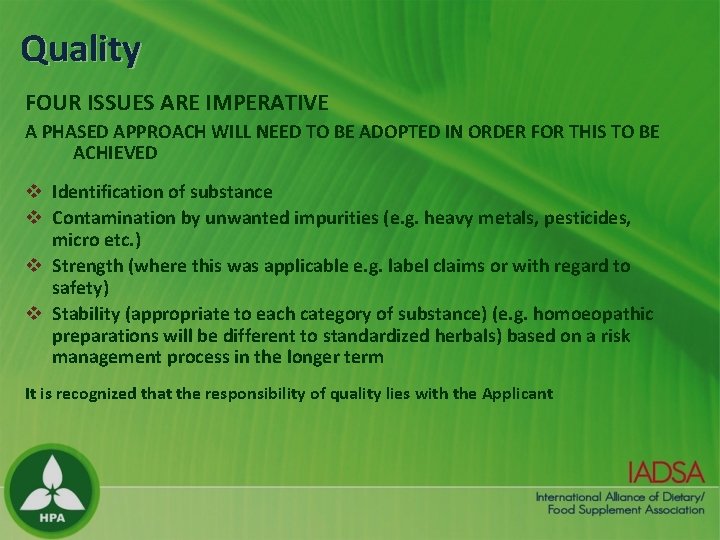 Quality FOUR ISSUES ARE IMPERATIVE A PHASED APPROACH WILL NEED TO BE ADOPTED IN