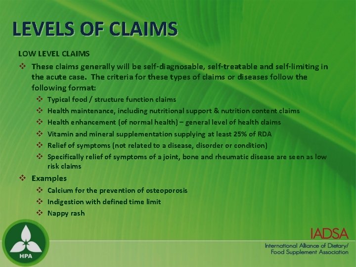 LEVELS OF CLAIMS LOW LEVEL CLAIMS v These claims generally will be self-diagnosable, self-treatable