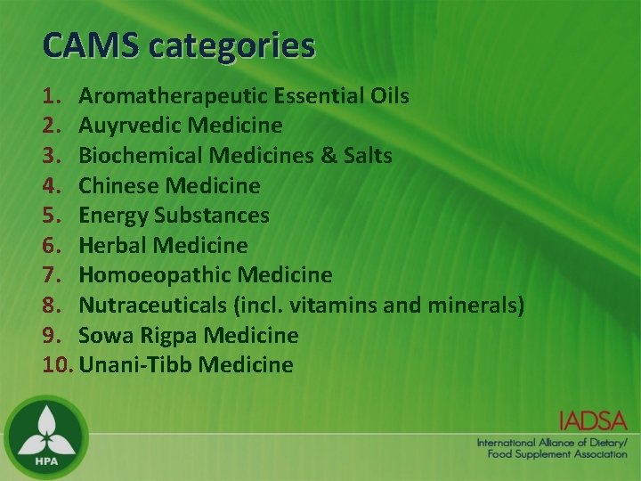 CAMS categories 1. Aromatherapeutic Essential Oils 2. Auyrvedic Medicine 3. Biochemical Medicines & Salts