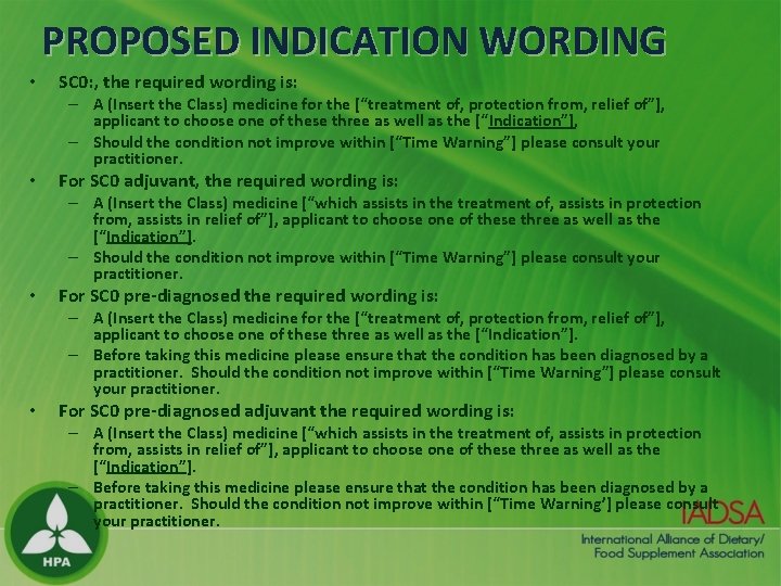 PROPOSED INDICATION WORDING • SC 0: , the required wording is: – A (Insert