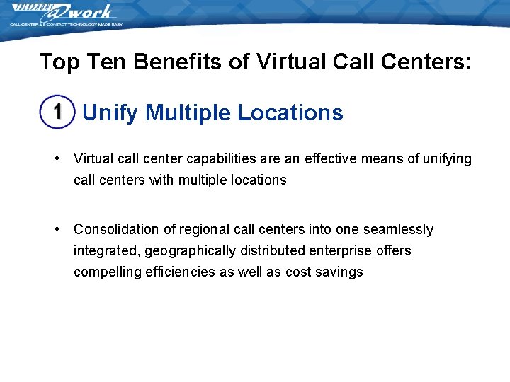 Top Ten Benefits of Virtual Call Centers: Unify Multiple Locations • Virtual call center Top Ten Benefits of Virtual Call Centers: Unify Multiple Locations • Virtual call center