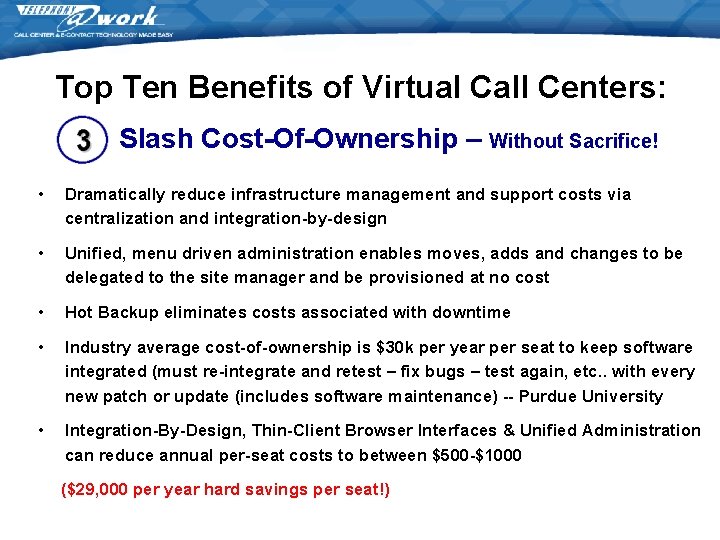 Top Ten Benefits of Virtual Call Centers: Slash Cost-Of-Ownership – Without Sacrifice! • Dramatically Top Ten Benefits of Virtual Call Centers: Slash Cost-Of-Ownership – Without Sacrifice! • Dramatically