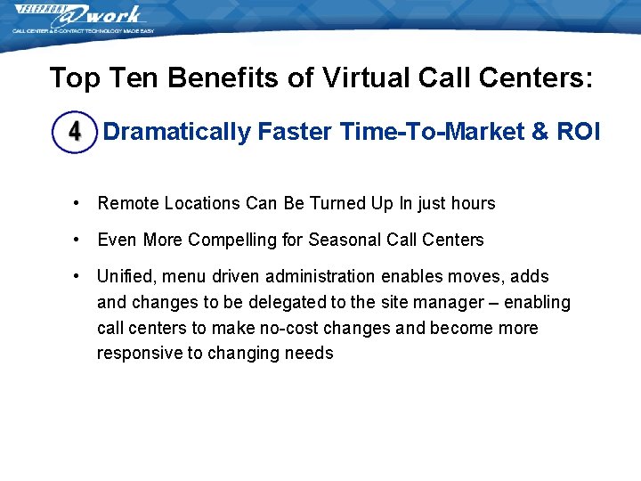Top Ten Benefits of Virtual Call Centers: Dramatically Faster Time-To-Market & ROI • Remote Top Ten Benefits of Virtual Call Centers: Dramatically Faster Time-To-Market & ROI • Remote