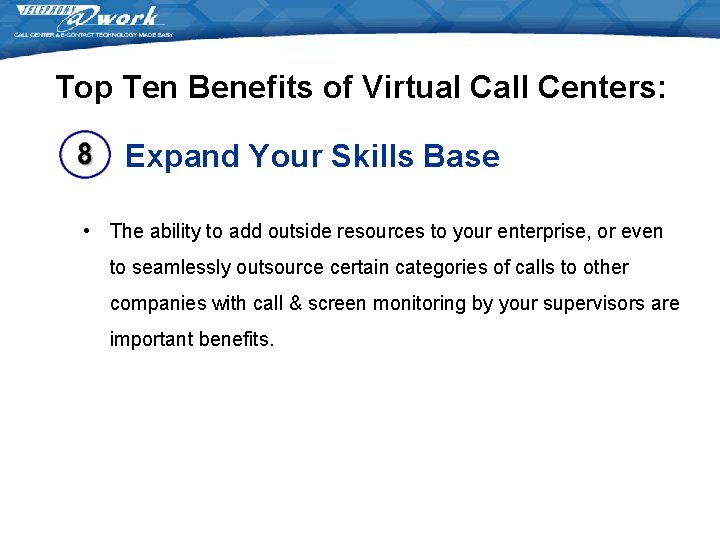 Top Ten Benefits of Virtual Call Centers: Expand Your Skills Base • The ability Top Ten Benefits of Virtual Call Centers: Expand Your Skills Base • The ability