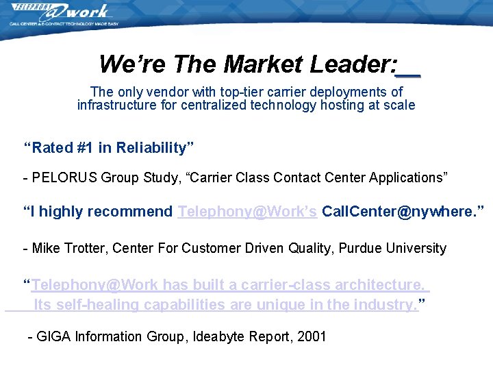 We’re The Market Leader: The only vendor with top-tier carrier deployments of infrastructure for We’re The Market Leader: The only vendor with top-tier carrier deployments of infrastructure for
