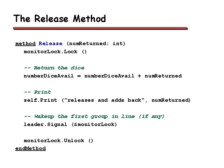 The Release Method method Release (num. Returned: int) monitor. Lock () -- Return the
